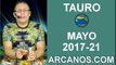 TAURO MAYO 2017-21 al 27 May 2017-Amor Solteros Parejas Dinero Trabajo-ARCANOS.COM