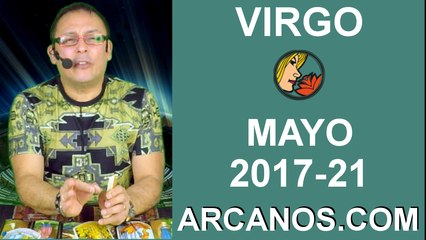VIRGO MAYO 2017-21 al 27 May 2017-Amor Solteros Parejas Dinero Trabajo-ARCANOS.COM