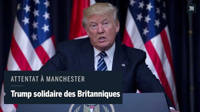 Attentat de Manchester : Trump qualifie les terroristes de losers