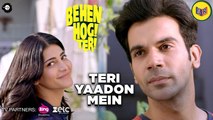 Teri Yaadon Mein - Behen Hogi Teri [2017] FT. Rajkummar Rao & Shruti Haasan [FULL HD]