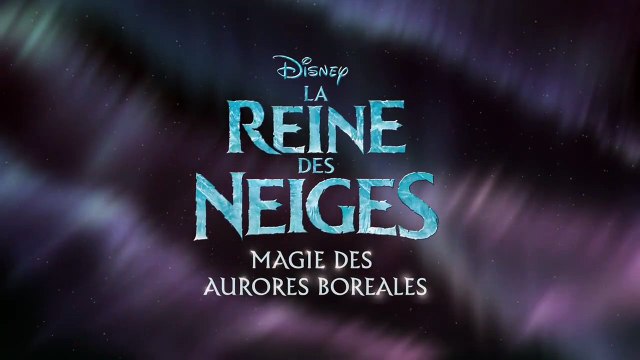 La Reine des Neiges - Magie des Aurores Boréales - Épisode 2-