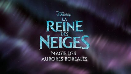 La Reine des Neiges  - Magie des Aurores Boréales - Épisode 2-