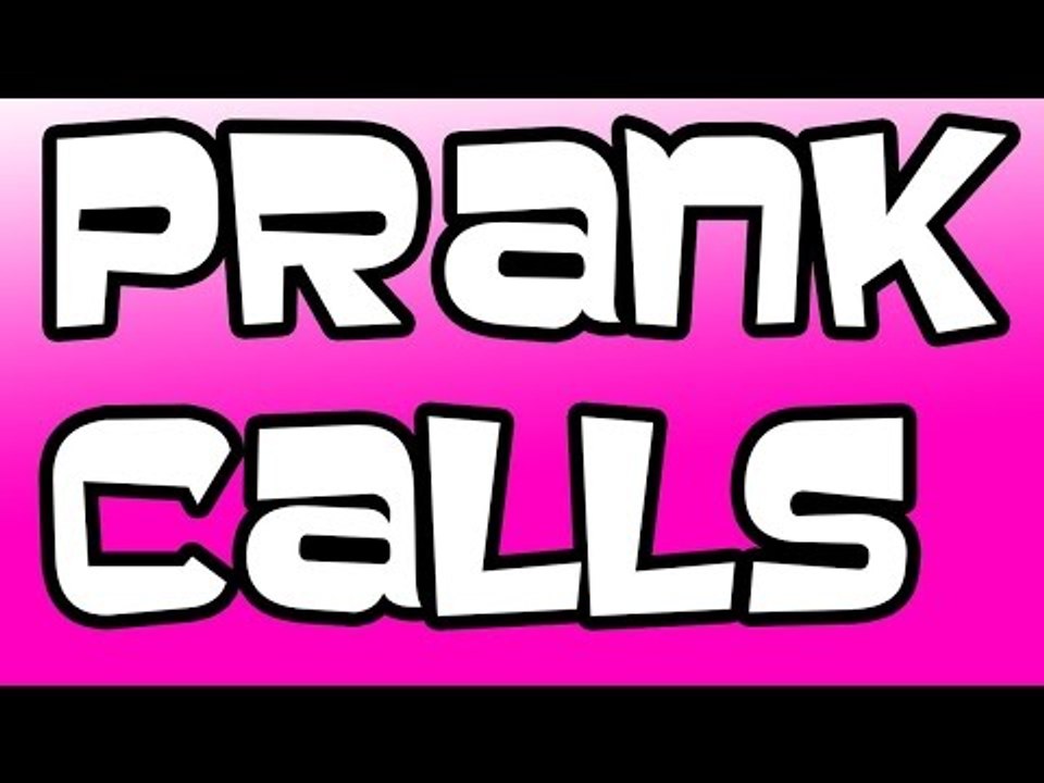 PRANK CALLING EPISODE 1