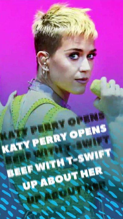 Katy Perry opens up about her beef with T-Swift