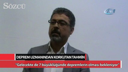 Deprem uzmanından korkutan tahmin