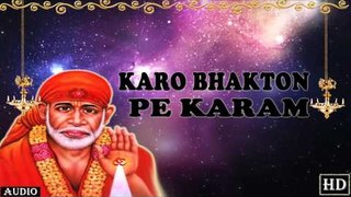 Karo Bhakton Pe Karam ## Album : Sai Ko Salam ## Popular Sai Baba Song