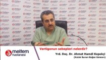 Vertigo Sebepleri Nelerdir? Yrd.Doç.Dr. Ahmet Hamdi Kepekçi anlatıyor.