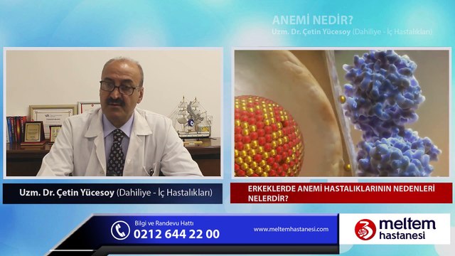 Anemi Nedir? - Uzm. Dr. Çetin Yücesoy