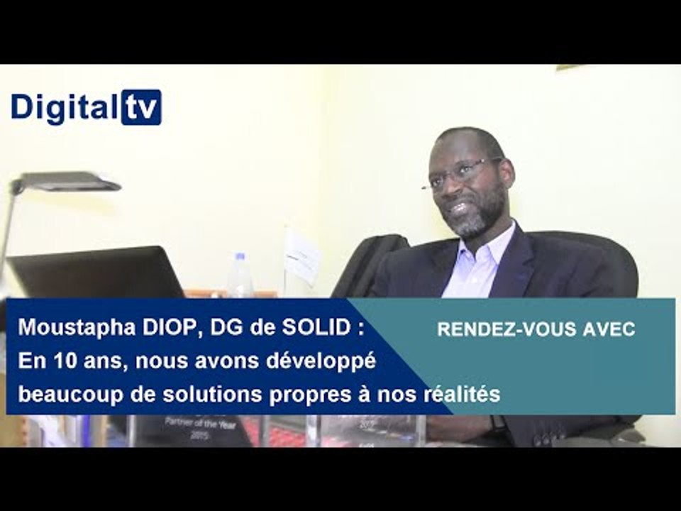 [RENDEZ-VOUS AVEC] - Moustapha DIOP, DG SOLID : 10 ans de Solutions Informatiques Durables
