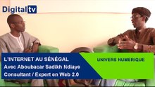 [UNIVERS NUMÉRIQUE] - L’INTERNET AU SÉNÉGAL, avec Aboubacar Sadikh Ndiaye : Expert en Web 2.0