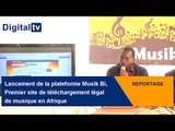 [REPORTAGE] - Lancement de Musik Bi, 1er site de téléchargement légal de musique en Afrique