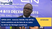 [INTERVIEW] - SIPEN 2015 - A. NGOM, OPTIC : faire de ce salon la vitrine du Sénégal numérique
