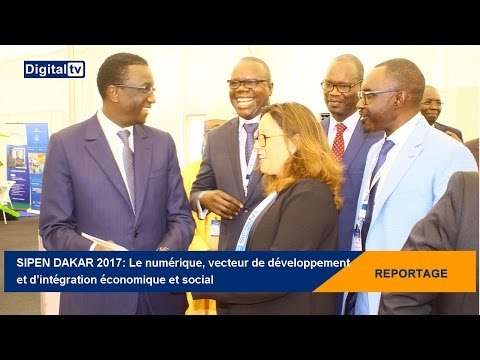 [REPORTAGE] - SIPEN DAKAR 2017 : Le numérique, vecteur de développement économique...