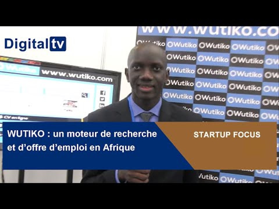 [STARTUP FOCUS] - Wutiko : moteur de recherche et d'offre d'emplois en Afrique