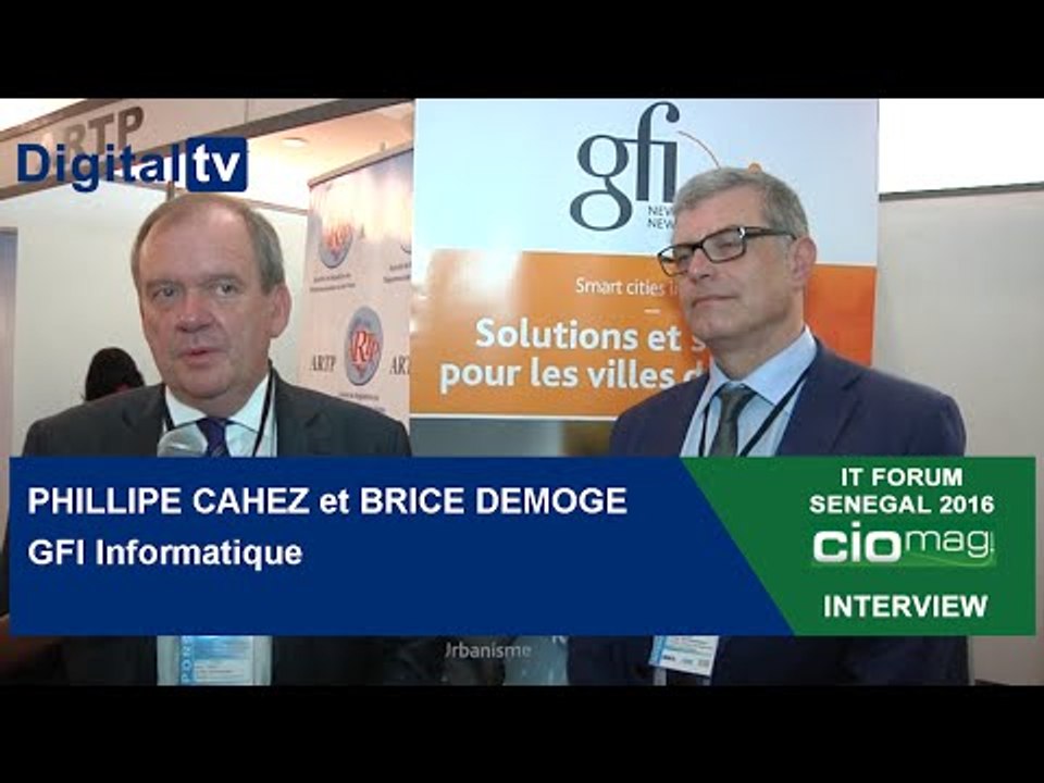 [INTERVIEW] - IT Forum Sénégal 2016 - Phillipe Cahez et Brice Demoge : GFI Informatique