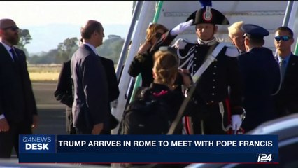 i24NEWS DESK | Trump arrives in Rome to meet Pope Francis | Tuesday , May 23rd 2017