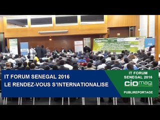 [PUBLIREPORTAGE] - IT FORUM SENEGAL 2016 : le rendez-vous s’internationalise