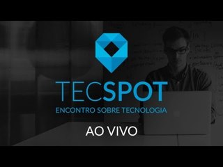 TecSpot - Assista ao vivo nosso evento sobre Carreiras em Tecnologia