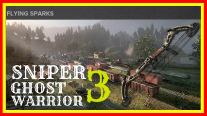 sniper ghost warrior 3 sniper and bow gameplay act 1 flying sparks walkthrough