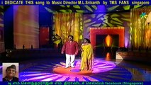 i  DEDICATE  THIS  song  to  Music Director M.L.Srikanth   by  TMS  FANS   singapore