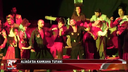 Aliağa'da Kahkaha Tufanı