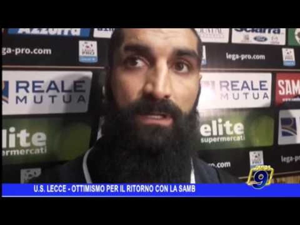Us Lecce  | Ottimismo per il ritorno con la Samb