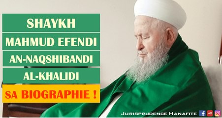 Shaykh Mahmud Efendi An-Naqshibandi | Sa biographie