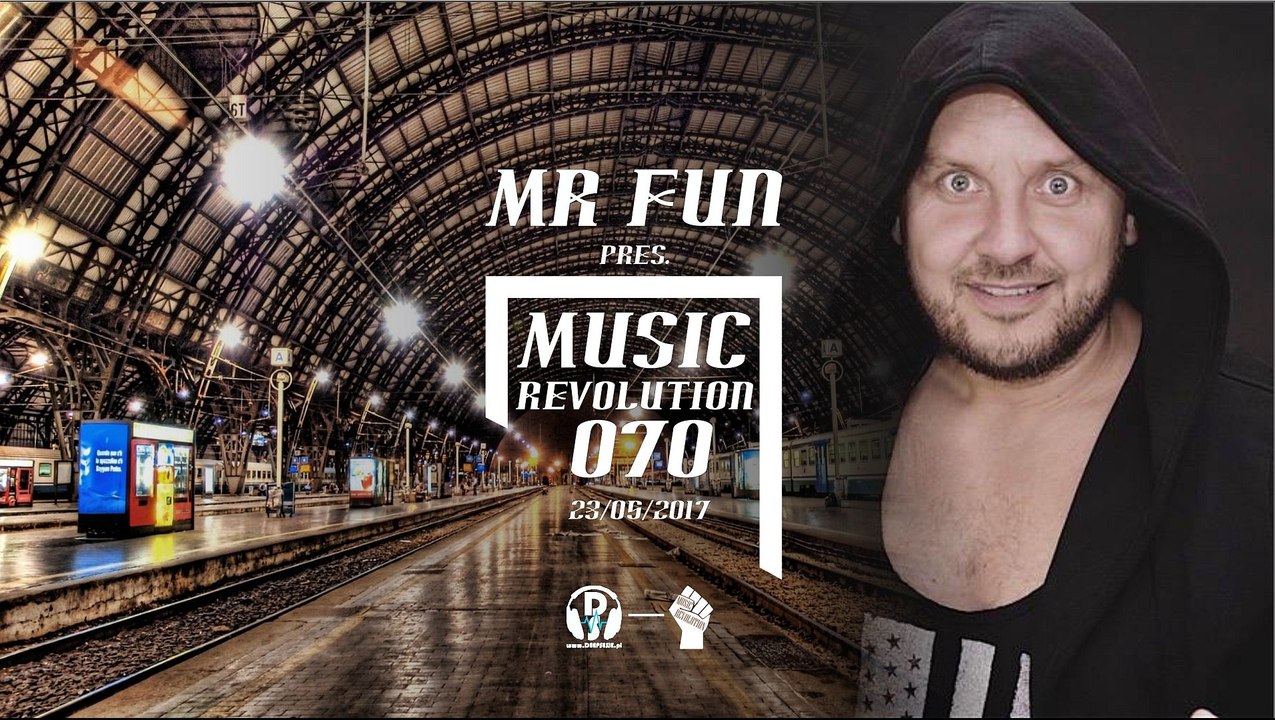 MR Fun pres. Music Revolution 070