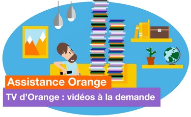 Assistance Orange - TV d'Orange : vidéos à la demande - Orange