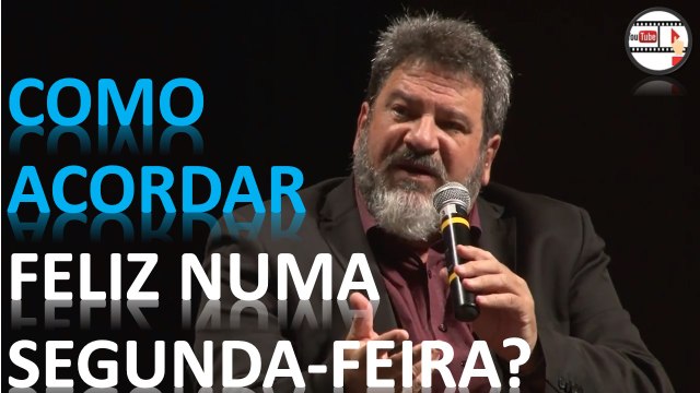 Como acordar feliz numa segunda-feira? | ▶ Mario Sergio Cortella