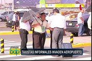 Aeropuerto Jorge Chávez: desorden e informalidad en servicio de taxis