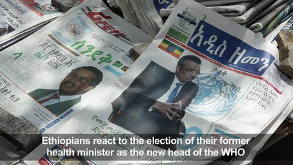 Ethiopians proud after Tedros elected new WHO chief