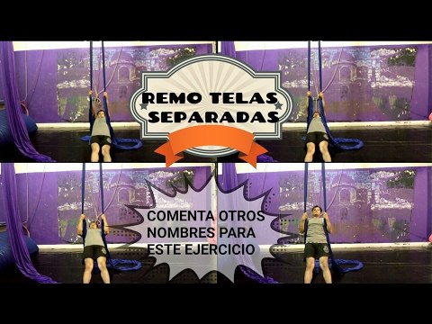 ¿cómo llamas tú a este ejercicio?, Comenta, telas aereas remo telas separadas