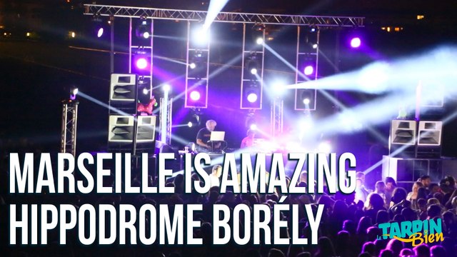 Marseille is amazing à l'Hippodrome Borély