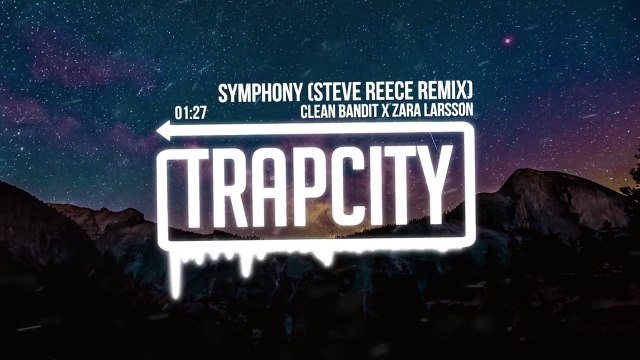 Clean Bandit x Zara Larsson - Symphony (Steve Reece Remix)