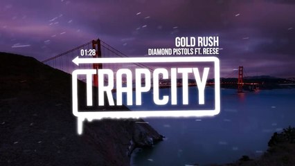 Diamond Pistols - Gold Rush (Ft. Reese)