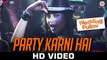New Songs - Party Karni Hai - HD(Full Song) - Wedding Pullav - Diganth Manchale, Karan Grover, Anushka Ranjan & Sonalli Sehgall -