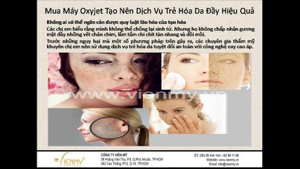 Mua máy oxyjet tạo nên dịch vụ trẻ hóa da đầy hiệu quả
