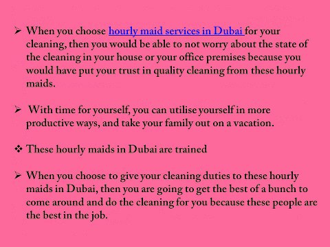 What are the advantages of hourly maid services in Dubai