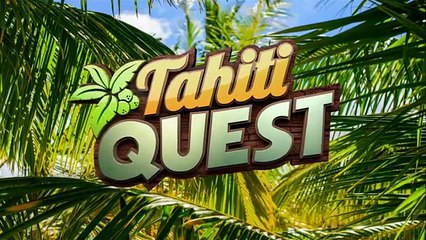 TAHITI QUEST Episode 4  - Le 'Je te tiens par la barbichette' _ Bonus