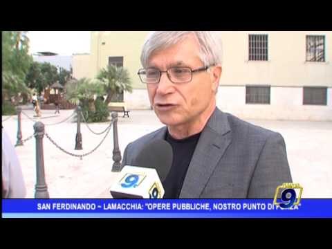 San Ferdinando | Lamacchia: opere pubbliche nostro punto di forza