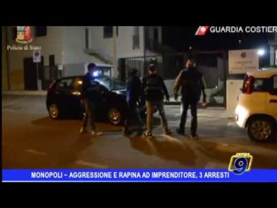 Monopoli  | Aggressione e rapina ad imprenditore, 3 arresti
