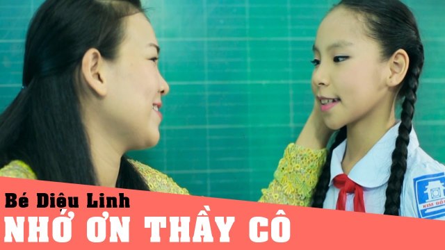 NHỚ ƠN THẦY CÔ - Bé Diệu Linh ♫ Video Nhạc thiếu nhi Vui nhộn, Hay nhất Sôi động nhất 2017