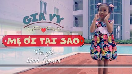 MẸ ƠI TẠI SAO - Bé Gia Vy ♫ Video Nhạc thiếu nhi Vui nhộn ♫ Hài Hước ♫ Hay nhất Sôi động nhất 2017