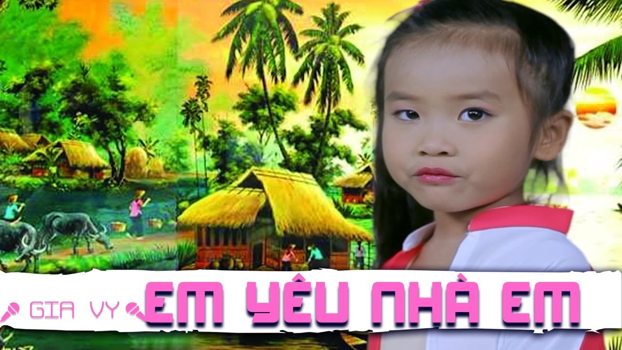 EM YÊU NHÀ EM - Bé Gia Vy ♫ Video Nhạc thiếu nhi Vui nhộn ♫ Hài Hước ♫ Hay nhất Sôi động nhất 2017