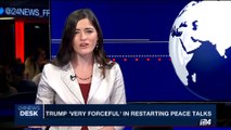 i24NEWS DESK | Trump 'very forceful' in restarting peace talks | Thursday, May 25th 2017