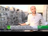 ‘They use my relatives as human shields’: Civilians trapped in rebel-held districts of Aleppo