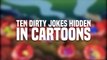 Top 10 Dirty Jokes Hidden In Cartoons-S9Bh1ozImU8
