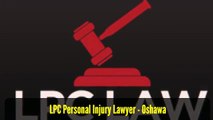 Attorney Lawyer Oshawa ON - LPC - Personal Injury Lawyer Oshawa (800) 646-4179