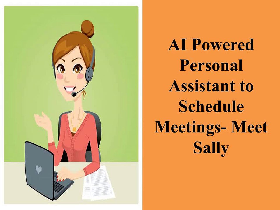 AI Powered Personal Assistant to Schedule Meetings- Meet Sally
